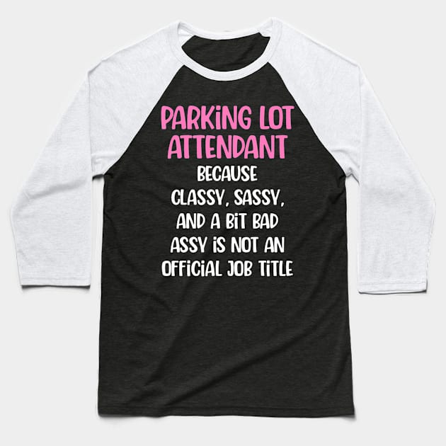 Parking Lot Attendant, Female Parking Lot Attendant Baseball T-Shirt by purplerari